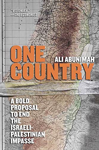One Country: A Bold Proposal to End the Israeli-Palestinian Impasse von Henry Holt