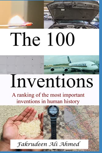 The 100 Inventions: A ranking of the most important inventions in human history von Independently published