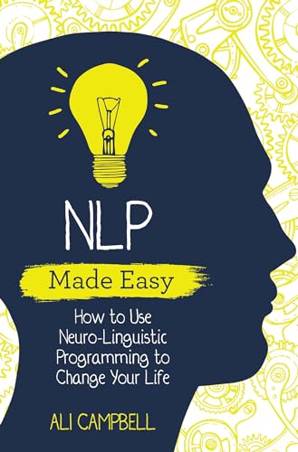 NLP Made Easy: How to Use Neuro-Linguistic Programming to Change Your Life von Hay House UK Ltd
