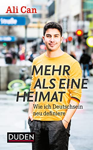 Mehr als eine Heimat: Wie ich Deutschsein neu definiere von Duden