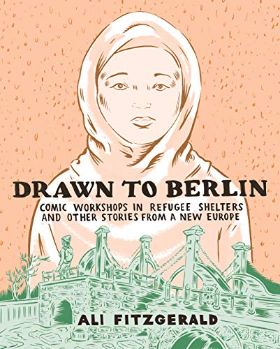 Drawn To Berlin: Comic Workshops In Refugee Shelters And Other Stor