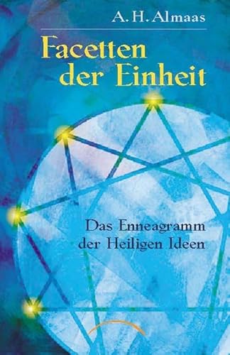 Facetten der Einheit: Das Enneagramm der Heiligen Ideen von Kamphausen Media GmbH