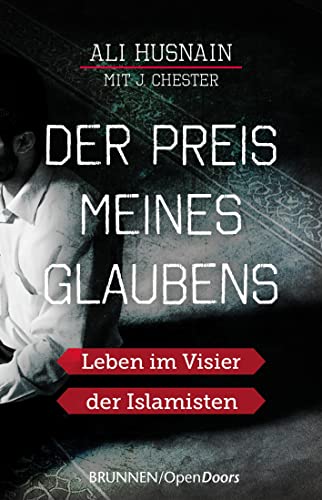 Der Preis meines Glaubens: Leben im Visier der Islamisten von Brunnen