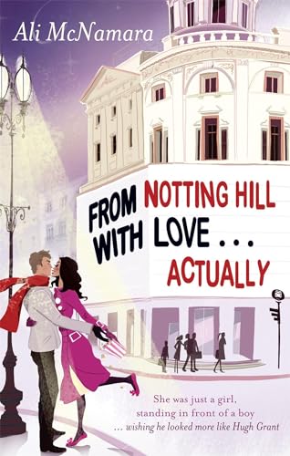 From Notting Hill With Love . . . Actually (The Notting Hill Series)