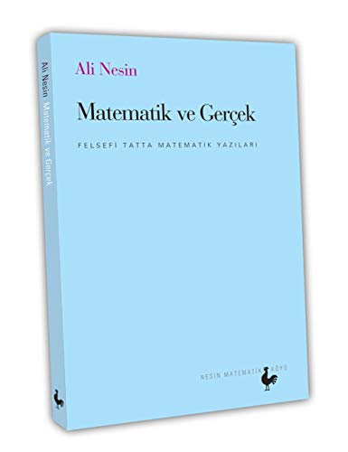 Matematik Ve Gerçek: Felsefi Tatta Matematik Yazıları