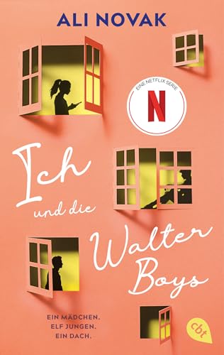 Ich und die Walter Boys: Die Romanvorlage zur Netflix-Serie (Die Walter-Boys-Reihe, Band 1) von cbt