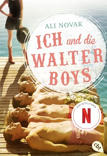 Ich und die Walter Boys: Die Romanvorlage zur Netflix-Serie (Die Walter-Boys-Reihe, Band 1)