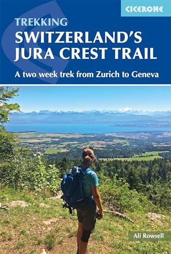 Switzerland's Jura Crest Trail: A two week trek from Zurich to Geneva (Cicerone guidebooks) von Cicerone Press