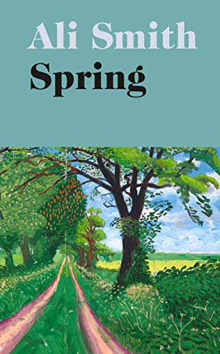 Spring: 'A dazzling hymn to hope’ Observer (Seasonal Quartet, 3)