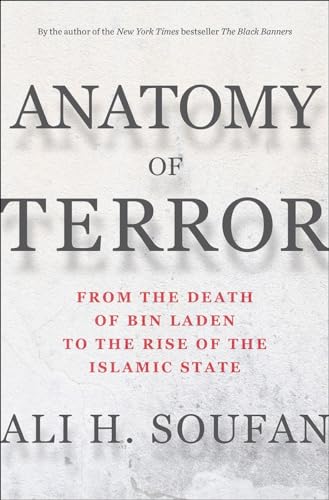 Anatomy of Terror: From the Death of bin Laden to the Rise of the Islamic State