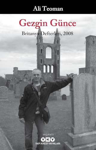 Gezgin Günce: Britanya Defterleri - 2008 Gezgin Günce: Britanya Defterleri - 2008 von Yapı Kredi Yayınları