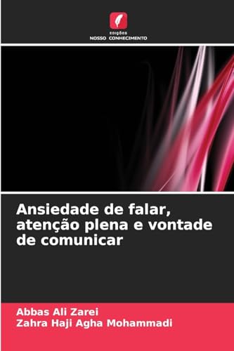Ansiedade de falar, atenção plena e vontade de comunicar von Edições Nosso Conhecimento