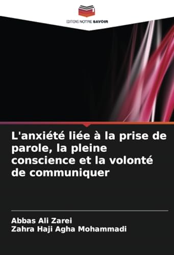 L'anxiété liée à la prise de parole, la pleine conscience et la volonté de communiquer von Editions Notre Savoir