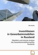 Investitionen in Gewerbeimmobilien in Russland: Überblick und kritische Analyse des Gewerbeimmobilienmarktes Russlands von VDM Verlag Dr. Müller