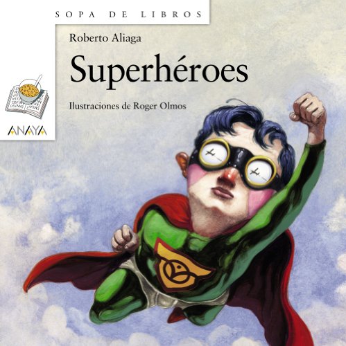 Superhéroes (LITERATURA INFANTIL - Sopa de Libros)