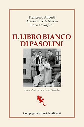 Il libro bianco di Pasolini. La raccolta dei processi a Pier Paolo Pasolini (I libri della Salamandra)