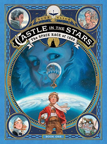 Castle in the Stars: The Space Race of 1869 (Castle in the Stars, 1, Band 1)