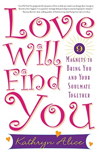 Love Will Find You: 9 Magnets to Bring You and Your Soulmate Together