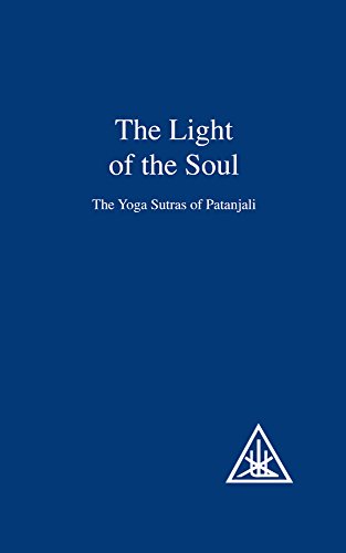 The Light of the Soul: Yoga Sutras of Patanjali The Light of the Soul: Yoga Sutras of Patanjali