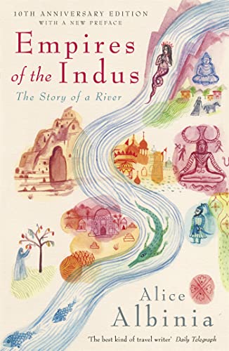 Empires of the Indus: 10th Anniversary Edition von John Murray