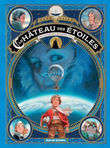 Le Château des étoiles T1 : 1869 : La conquête de l'espace - Vol. I von RUE DE SEVRES