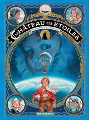 Le château des étoiles Tome 1 - La conquête de l'espace von RUE DE SEVRES