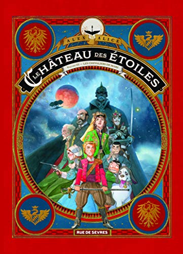 Le château des étoiles Tome 3 - Les chevaliers de Mars