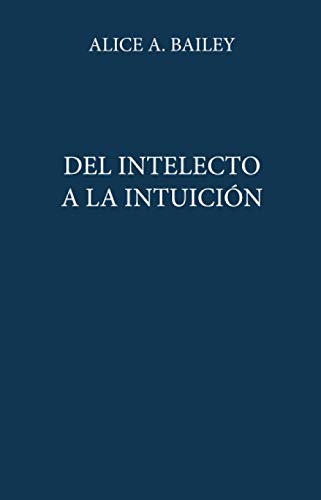 Del Intelecto a la Intuición (2006)
