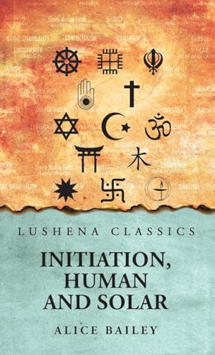 Initiation, Human and Solar von Lushena Books