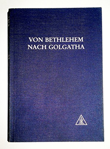 Von Bethlehem nach Golgatha: Die Einweihungen Jesu