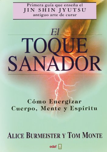 El toque sanador: Cómo energizar cuerpo, mente y espíritu (Plus Vitae)