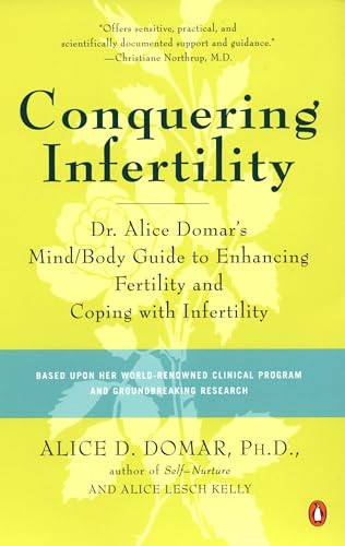 Conquering Infertility: Dr. Alice Domar's Mind/Body Guide to Enhancing Fertility and Coping with Inferti lity von Random House Books for Young Readers