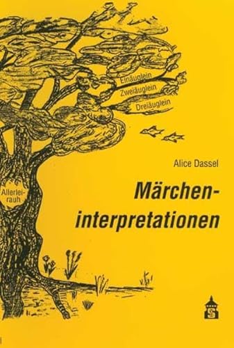 Märcheninterpretationen. "Allerleirauh", "Einäuglein, Zweiäuglein und Dreiäuglein": "Allerleirauh", "Einäuglein, Zweiäuglein und Dreiäuglein" von Schneider Hohengehren
