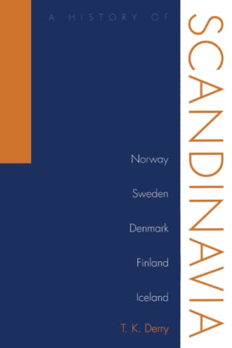 History of Scandinavia: Norway, Sweden, Denmark, Finland, and Iceland von University of Minnesota Press