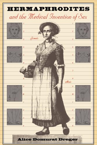 Hermaphrodites and the Medical Invention of Sex