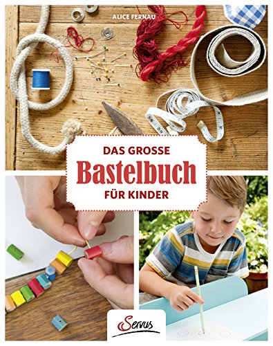 Das große Bastelbuch für Kinder