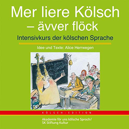 Mer liere Kölsch - ävver flöck: Intensivkurs der kölsche Sprache von Dabbelju Verlag