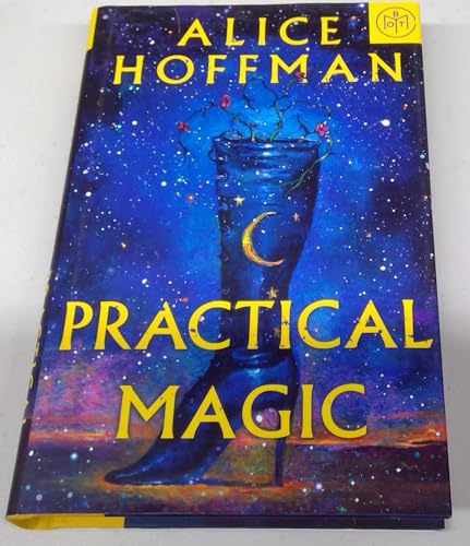 Practical Magic by Alice Hoffman Practical Magic by Alice Hoffman