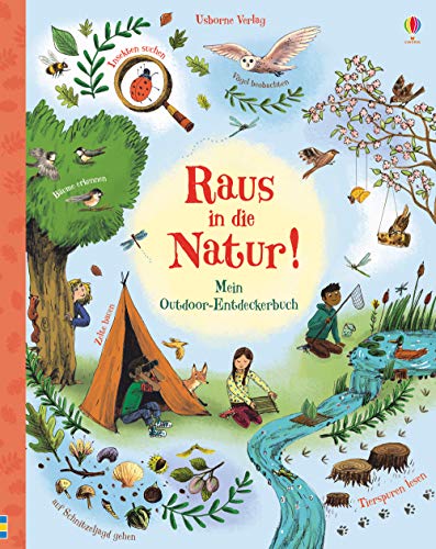 Raus in die Natur!: Mein Outdoor-Entdeckerbuch von Usborne