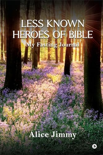 Less Known Heroes of Bible: My Fasting Journal von Notion Press