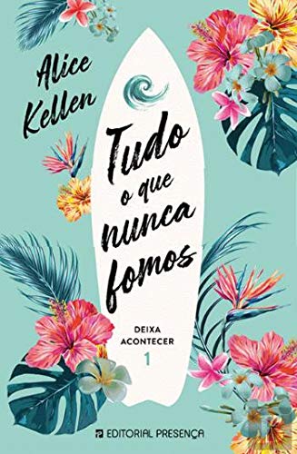Tudo o que Nunca Fomos Deixa Acontecer 1