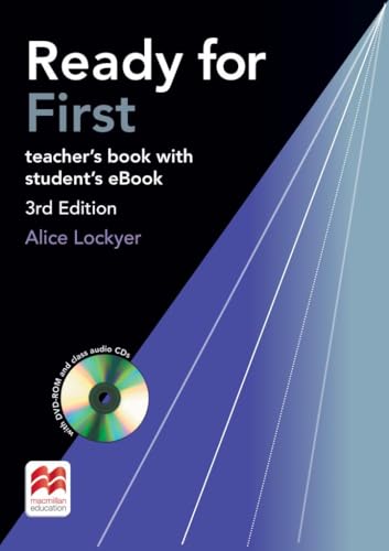 Ready for First: 3rd edition / Teacher’s Book with ebook, DVD-ROM and 2 Class Audio-CDs Ready for First: 3rd edition / Teacher’s Book with ebook, DVD-ROM and 2 Class Audio-CDs