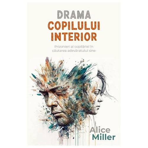 Drama Copilului Interior. Prizonieri Ai Copilariei In Cautarea Adevaratului Sine von Kreativ