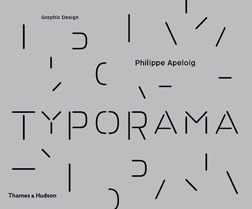 Typorama: The Graphic Work of Philippe Apeloig