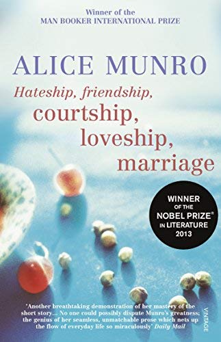 Hateship, Friendship, Courtship, Loveship, Marriage by Alice Munro (2002-08-01)