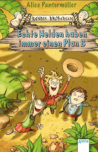 Bendix Brodersen (2). Echte Helden haben immer einen Plan B von Arena Verlag GmbH