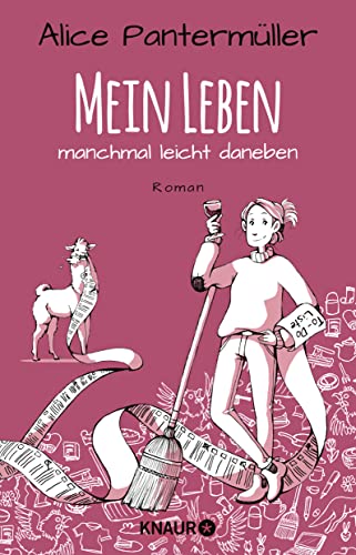 Mein Leben, manchmal leicht daneben: Roman Mein Leben, manchmal leicht daneben: Roman