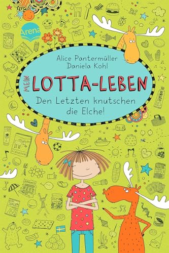 Mein Lotta-Leben (6). Den Letzten knutschen die Elche