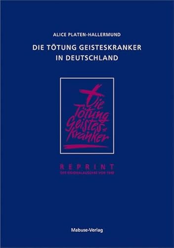 Die Tötung Geisteskranker in Deutschland