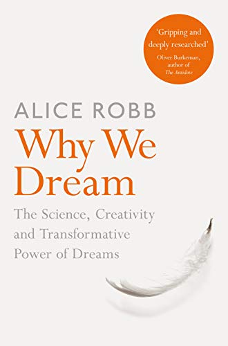 Why We Dream: The Science, Creativity and Transformative Power of Dreams (Aziza's Secret Fairy Door, 124)